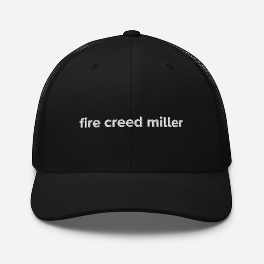 "Fire Creed Miller" Trucker Cap